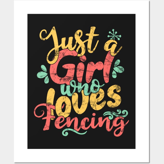 Just A Girl Who Loves Fencing Gift product Wall Art by theodoros20